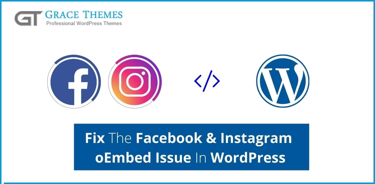 如何修复 WordPress 中的 Facebook 和 Instagram oEmbed 问题
