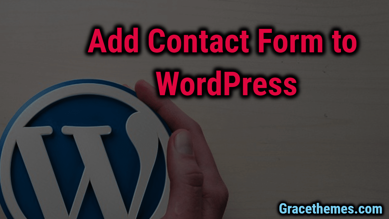 将联系表格添加到 WordPress