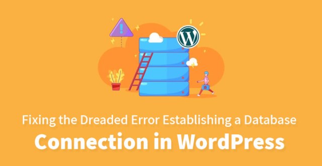 修复在 WordPress 中建立数据库连接的可怕错误