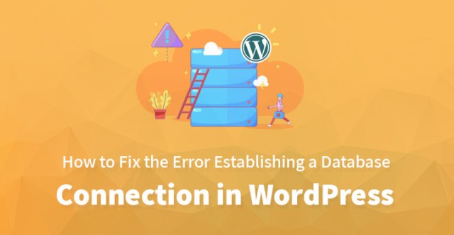 如何修复在 WordPress 中建立数据库连接的错误