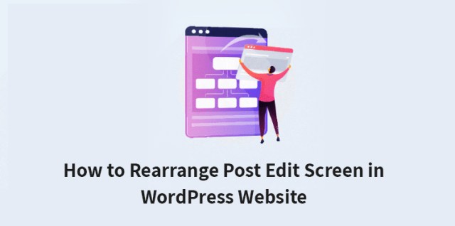 在 WordPress 中重新排列帖子编辑屏幕