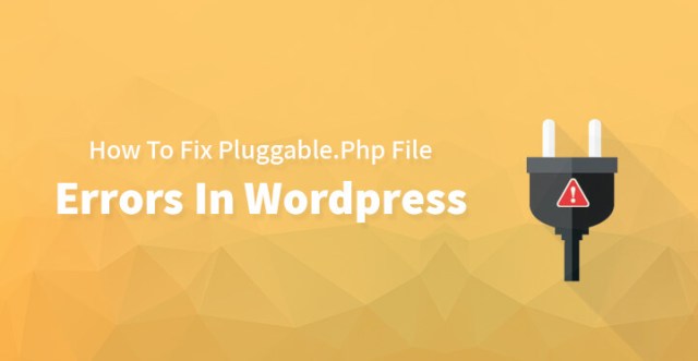 修复 WordPress 中的 Pluggable.Php 文件错误