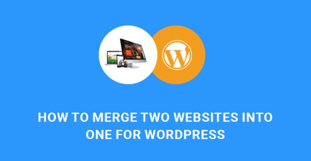 将两个网站合并为一个 WordPress 网站