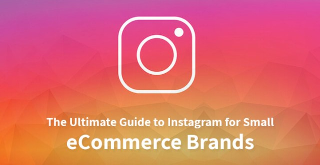 小型电子商务品牌 Instagram 终极指南