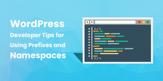 WordPress 开发人员使用前缀和命名空间的技巧