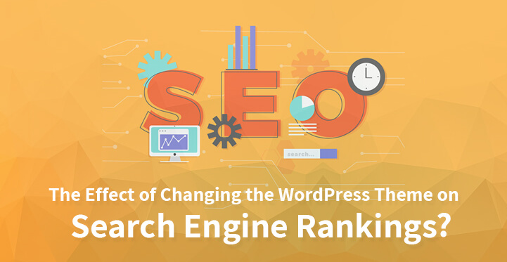 更改 WordPress 主题对搜索引擎排名的影响
