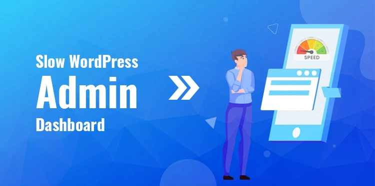 缓慢的WordPress 管理仪表板