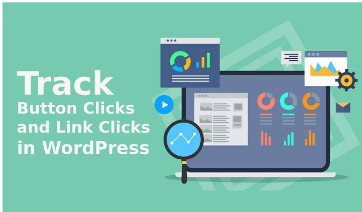 在 WordPress 网站中跟踪按钮点击和链接点击的步骤