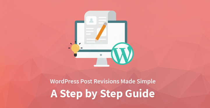 WordPress 帖子修订变得简单：分步指南