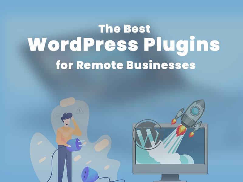 适用于远程企业的最佳 WordPress 插件
