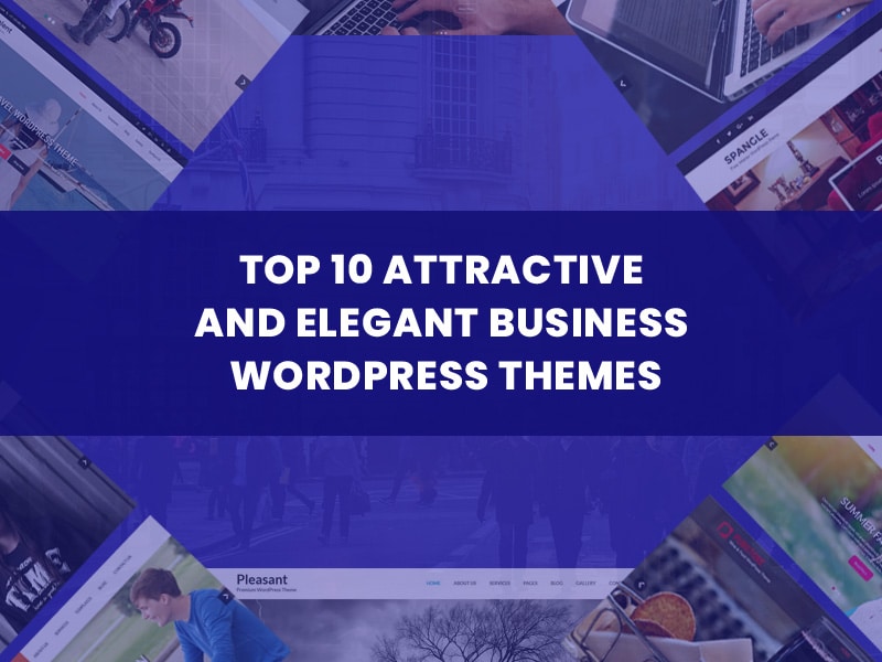 2021 年 10 大有吸引力和优雅的商业 WordPress 主题