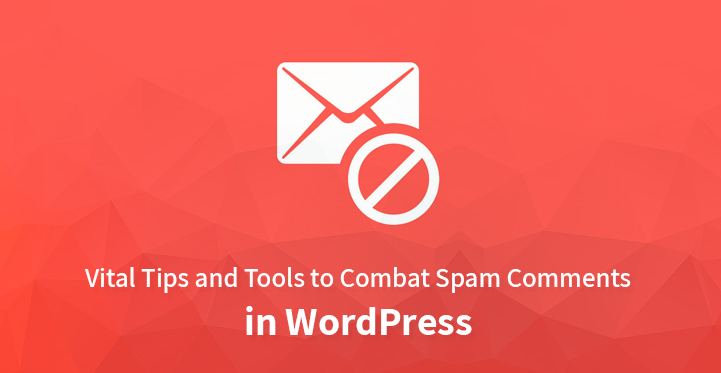 在 WordPress 中打击垃圾评论的重要技巧和工具