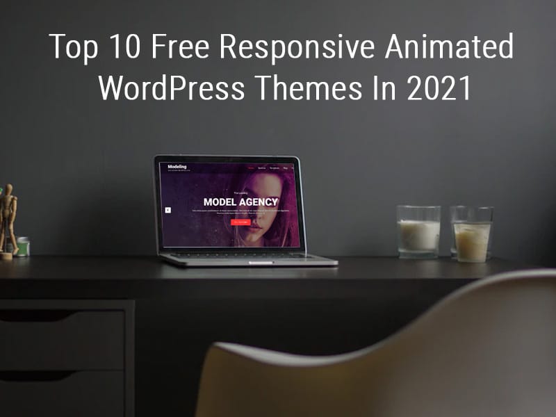 2021 年 10 大免费响应式动画 WordPress 主题