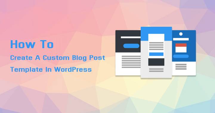 如何在 WordPress 中创建自定义博客文章模板