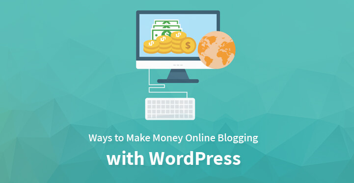 使用 WordPress 在线博客赚钱的 30 种行之有效的方法