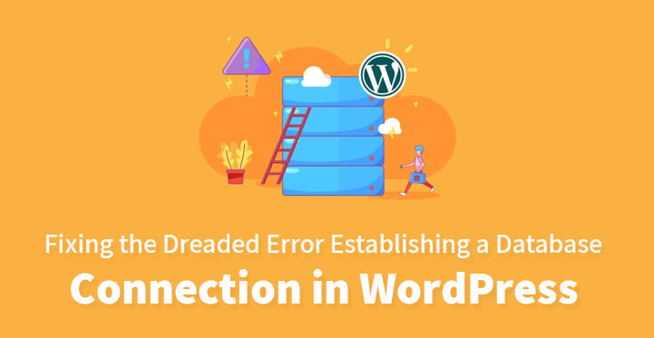 修复 WordPress 中可怕的“建立数据库连接时出错”
