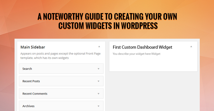在 WordPress 中创建自己的自定义小部件的值得注意的指南