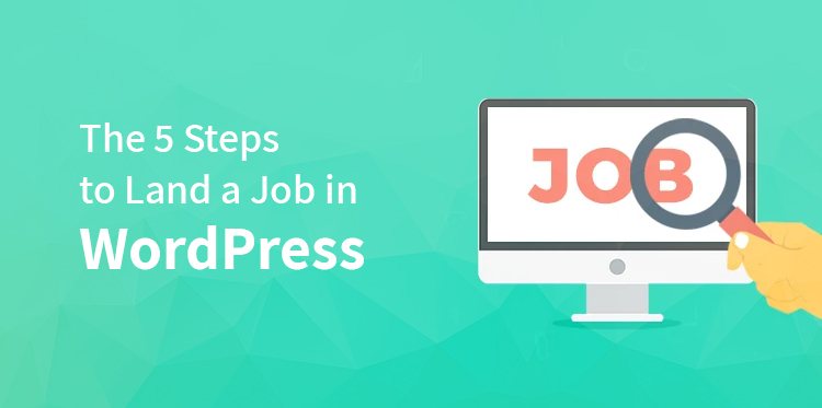 在 WordPress 中找到工作的 5 个步骤