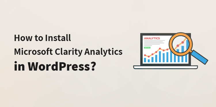 如何在 WordPress 中安装 Microsoft Clarity Analytics？