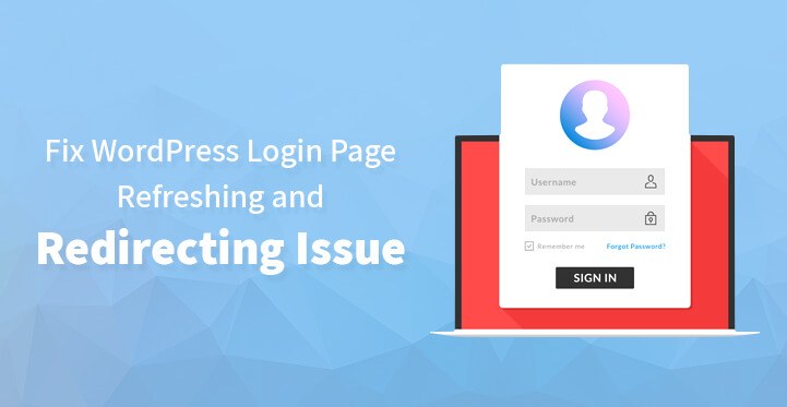 如何修复 WordPress 登录页面刷新和重定向问题