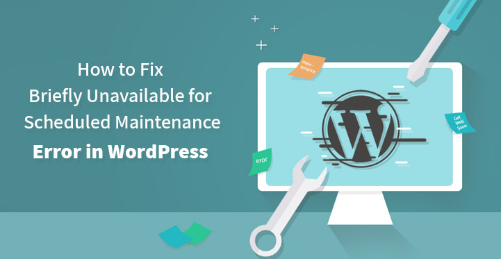 如何修复 WordPress 中的计划维护错误暂时不可用
