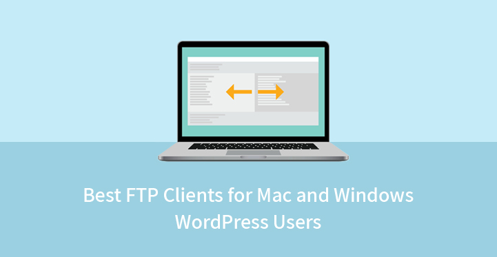 适用于 Mac 和 Windows WordPress 用户的 6 个最佳 FTP 客户端