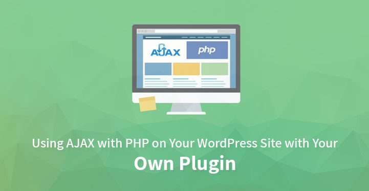 使用您自己的插件在您的 WordPress 网站上使用 AJAX 和 PHP