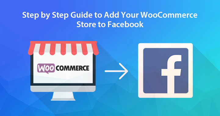将您的 WooCommerce 商店添加到 Facebook 的分步指南