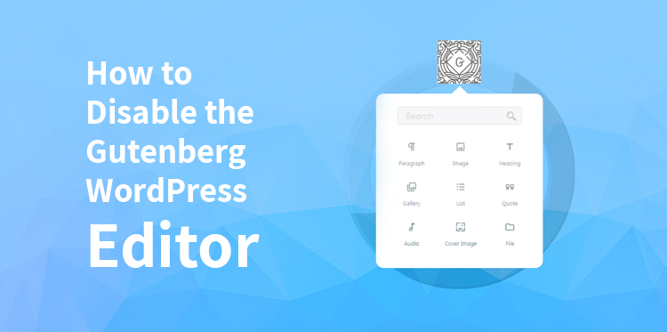 如何禁用 Gutenberg WordPress 编辑器？