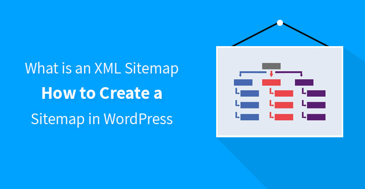 什么是 XML 站点地图？ 如何在 WordPress 中创建站点地图？