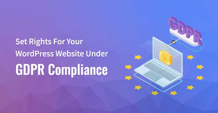 根据 GDPR 合规性为您的 WordPress 网站设置权利的事项