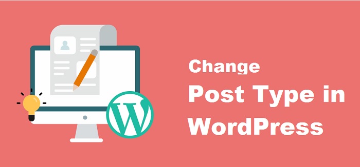 如何在 WordPress 中更改帖子类型？