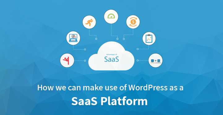 我们如何将 WordPress 用作 SaaS 平台